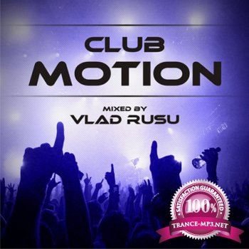 Vlad Rusu - Club Motion 100 (25-06-2013)