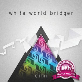 Cimi - White World Bridger (2013)