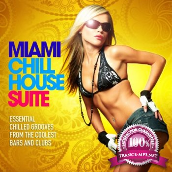 VA - Miami Chill House Suite (Essential Chilled Grooves from the Coolest Bars & Clubs)(2013)