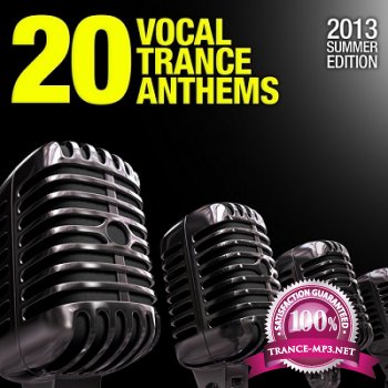 20 Vocal Trance Anthems: 2013 Summer Edition (2013)
