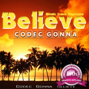 VA - Codec Gonna Believe (July 2013) 