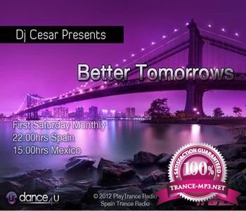 DJ Cesar - Better Tomorrows 019 (Aug 2013)