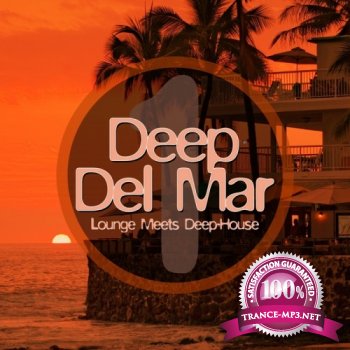 VA - Deep Del Mar: Lounge Meets Deep-House, Vol. 1 (2013)