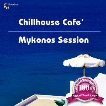 VA - Chillhouse Cafe: Mykonos Session (2013)