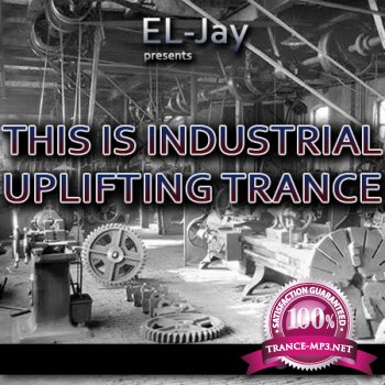 EL-Jay - This is Industrial Uplifting Trance 003 (2013-08-07)