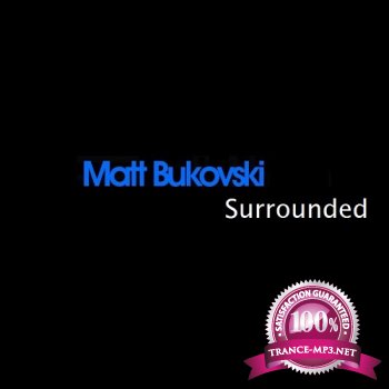Matt Bukovski - Surrounded 034 (2013-08-09)