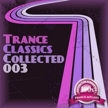 Trance Classics Collected 03 (2013)