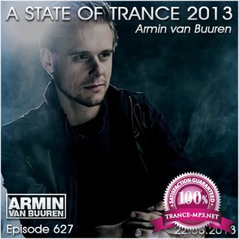 Armin van Buuren - A State of Trance Episode 627 (22-08-2013)