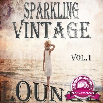VA - Sparkling Vintage Lounge Vol 1 (Flavoured With Balearic Chill Out Beats)(2013)