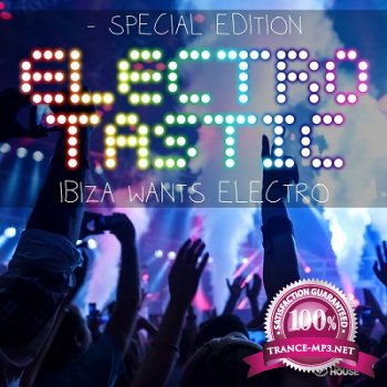 Electrotastic Ibiza Wants Electro (2013)