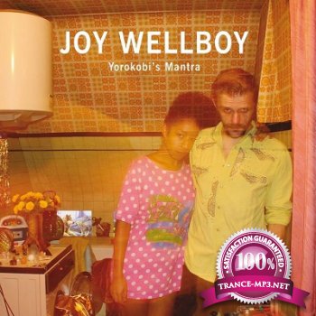 Joy Wellboy - Yorokobi's Mantra (2013)