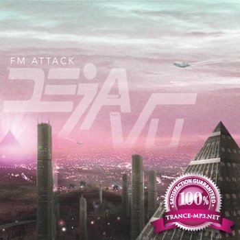 FM Attack - Deja Vu (2013)