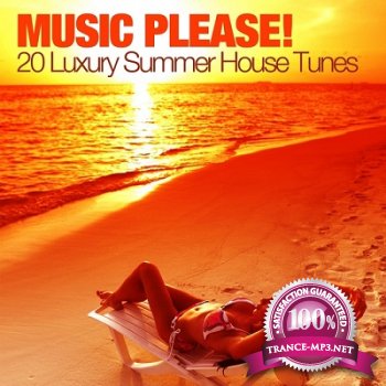Music Please! 20 Luxury Summer House Tunes (2013)