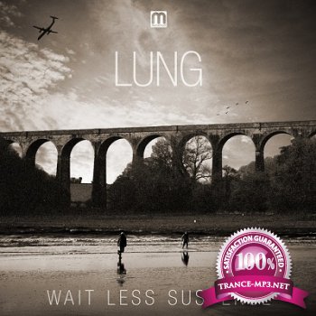 Lung - Wait Less Suspence (2013)
