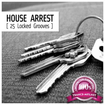 House Arrest: 25 Locked Grooves (2013)