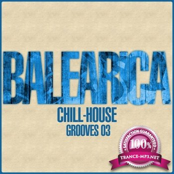 Balearica Chill House Grooves 03 (2013)