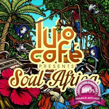 Lulo Cafe - Soul Africa (Lulo Cafe Presents) (2013)