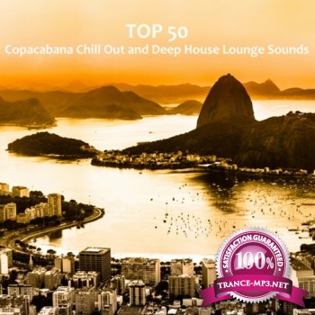 VA - Top 50 Copacabana Chill Out and Deep House Lounge Sounds (2013)