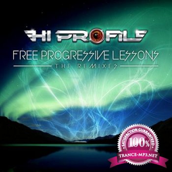 Hi Profile - Free Progressive Lessons the Remixes (2013)