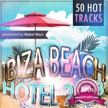 Ibiza Beach Hotel 2013 50 Hot Tracks (presented by Mykel Mars) (2013)