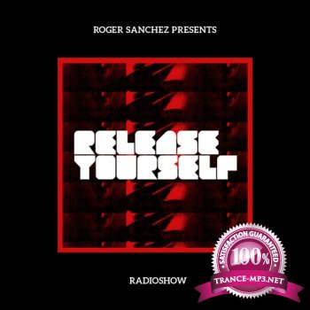 Roger Sanchez - Release Yourself 625 (2013-10-16)