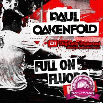 Paul Oakenfold - Full On Fluoro 030 (Recorded Live) (22-10-2013)