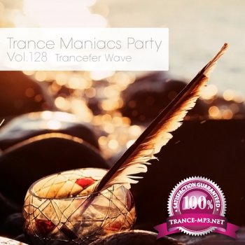 VA - Trance Maniacs Party - Trancefer Wave #128 (2013)