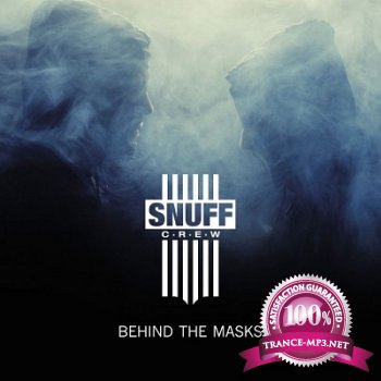 Snuff Crew - Behind The Masks (2013)