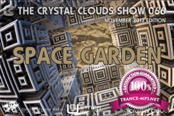 Space Garden - Crystal Clouds Show 066 (2013-11-05)