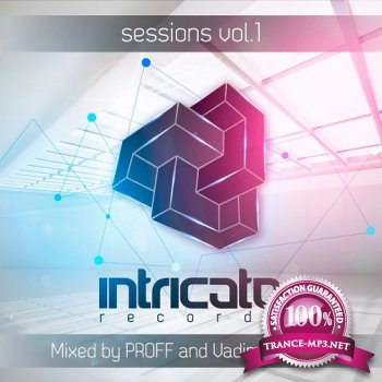 Intricate Sessions Vol 1 (Mixed By PROFF & Vadim Soloviev)