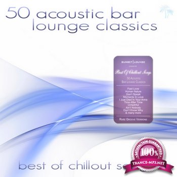VA - 50 Acoustic Bar Lounge Classics Vol 1 (2013)
