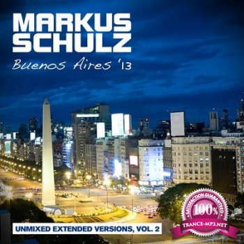 Markus Schulz Buenos Aires 13 (Unmixed Extended Versions Vol.2) (2013)