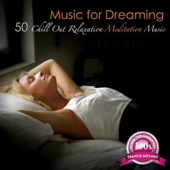 VA - Music for Dreaming. 50 Chill Out Relaxation Meditation Music (2013)