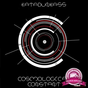 Katadunkass - Cosmological Constant 007 (2013-12-08)