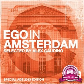 Ego In Amsterdam (Selected By Alex Gaudino) (2013)