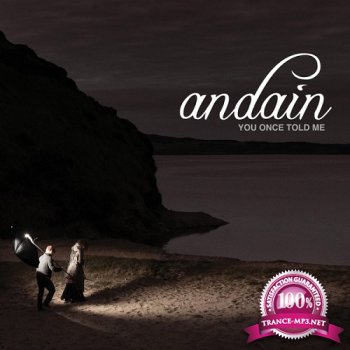 Andain - You Once Told Me (Remixes)