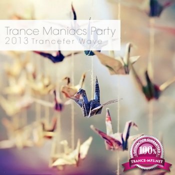 VA - Trance Maniacs Party: Trancefer Wave (2013)