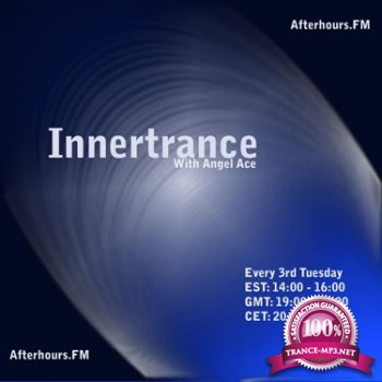 Angel Ace - Innertrance XCI (2013-12-17)