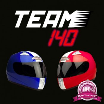 Team 140 - The Trance Empire 100 (2013-12-20)
