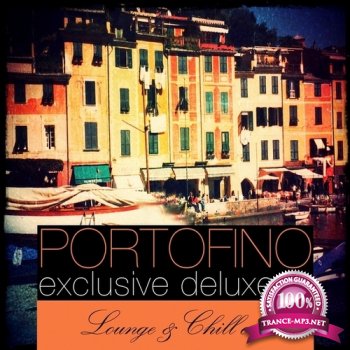 VA - Portofino Exclusive Deluxe Lounge & Chill Out (2013)