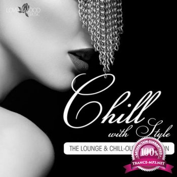 VA - Chill With Style. The Lounge & ChillOut Collection (2013)