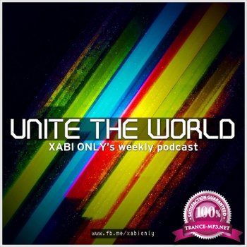 Xabi Only - Unite The World 033 (2014-01-07)