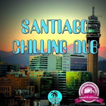 VA - Santiago Chilling Dub (2014)