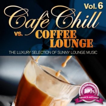 VA - Cafe Chill vs. Coffee Lounge Vol.6 (2014)
