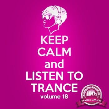 VA - Keep Calm and Listen to Trance Volume 18 (2014)