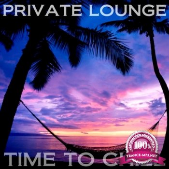 VA - Private Lounge: Time To Chill (2014)