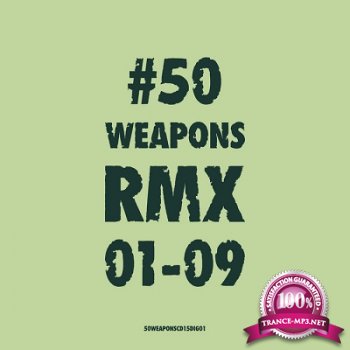 50 WEAPONS RMX 01-09 (2014)