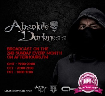 Angry Man - Absolute Darkness 001 (2014-02-09)