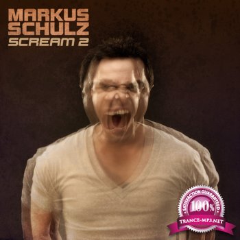 Новый альбом от Markus Schulz под названием Scream 2