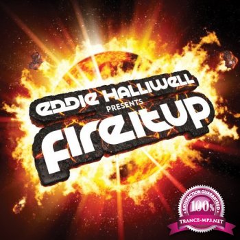 Eddie Halliwell - Fire It Up 245 (10-03-2014)